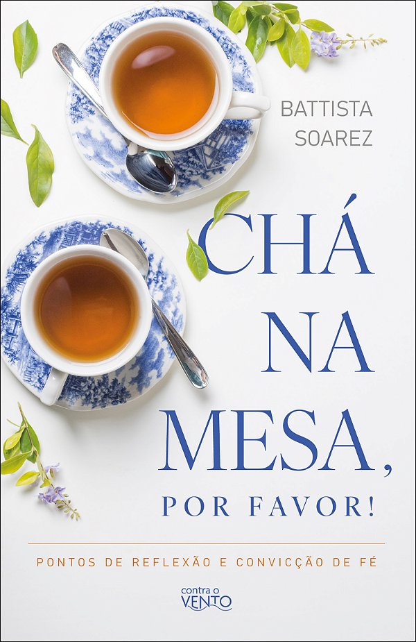 Livro Chá na mesa, por favor!: pontos de reflexão e convi...