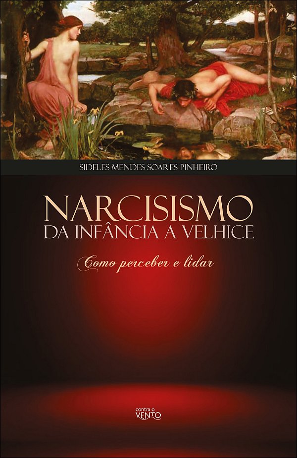 Livro Narcisismo da Infância a Velhice: como perceber e l...