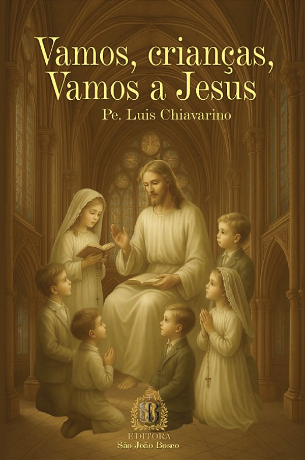 Livro Vamos, Crianças Vamos A Jesus