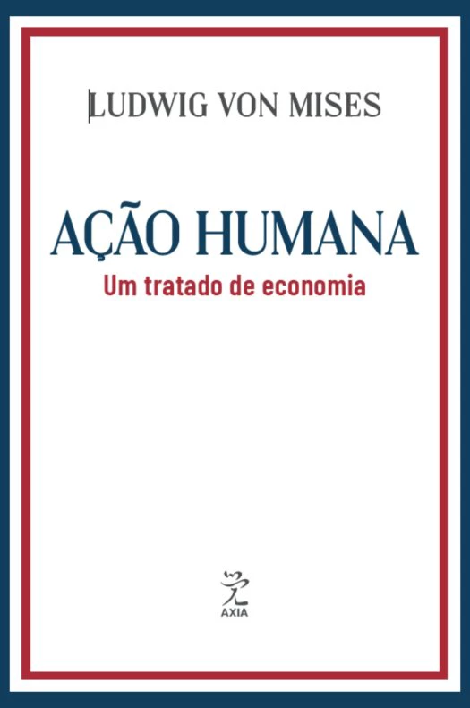 Livro Ação Humana: Um Tratado De Economia