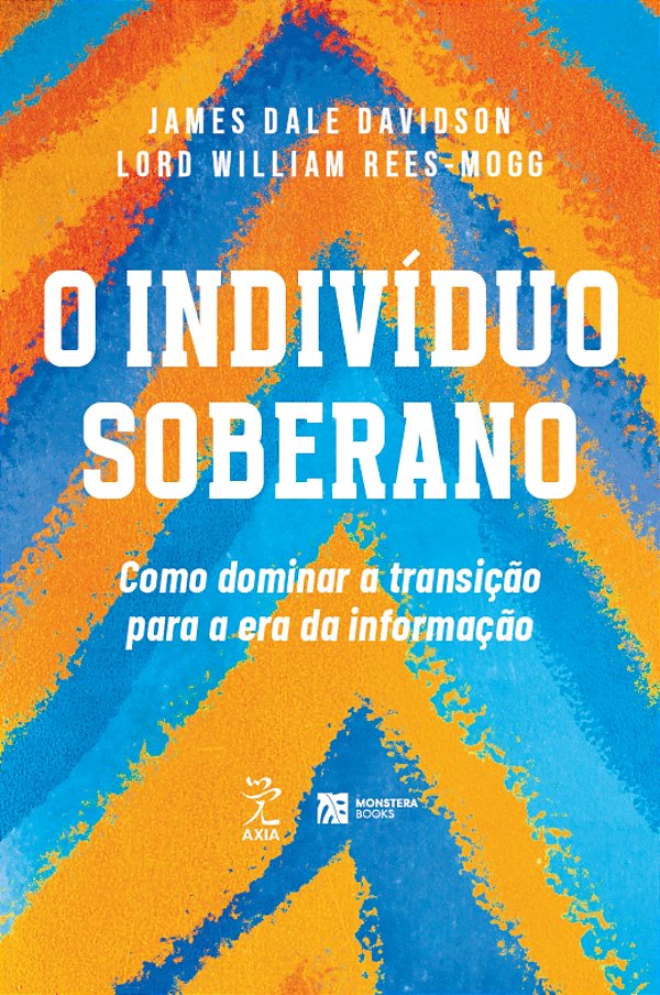 Livro O Indivíduo Soberano: Como Dominar A Transição Para A Era...