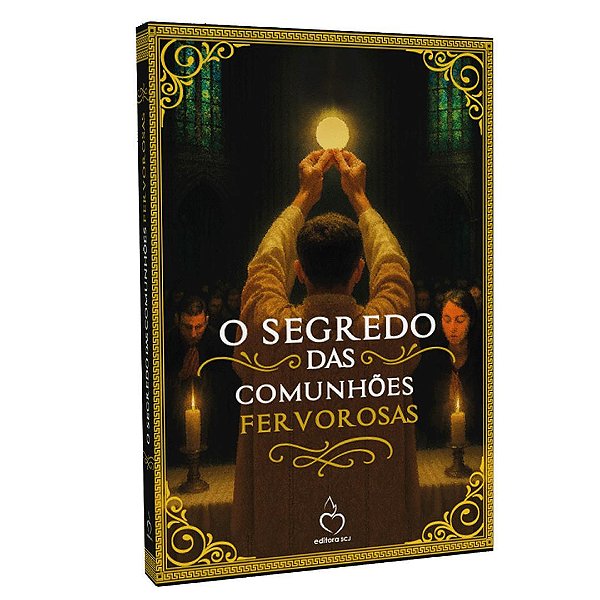 Livro O Segredo Das Comunhões Fervorosas