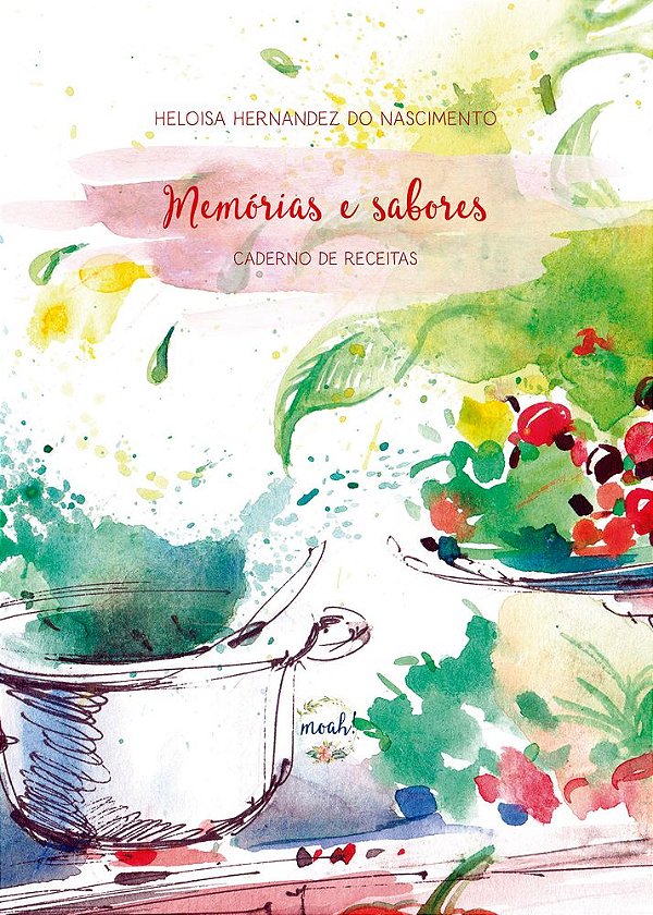 Livro Memórias e sabores: caderno de receitas