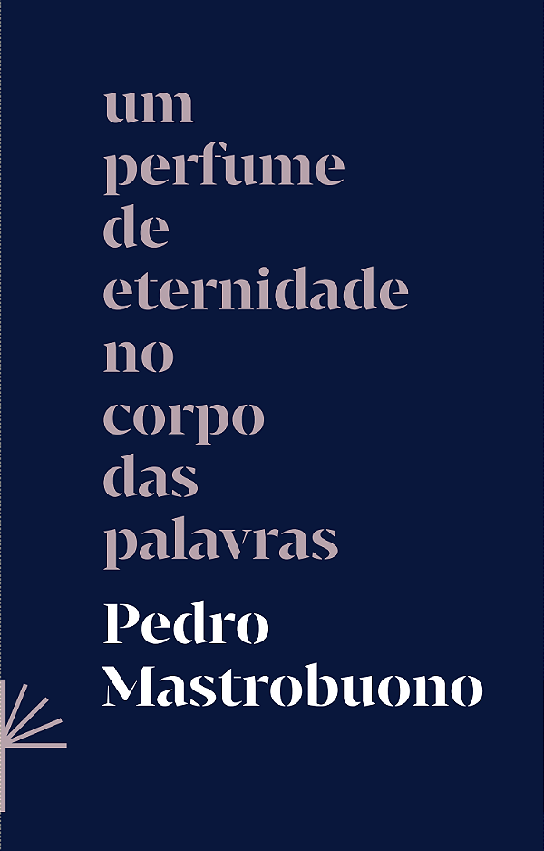 Livro Um Perfume De Eternidade No Corpo Das Palavras