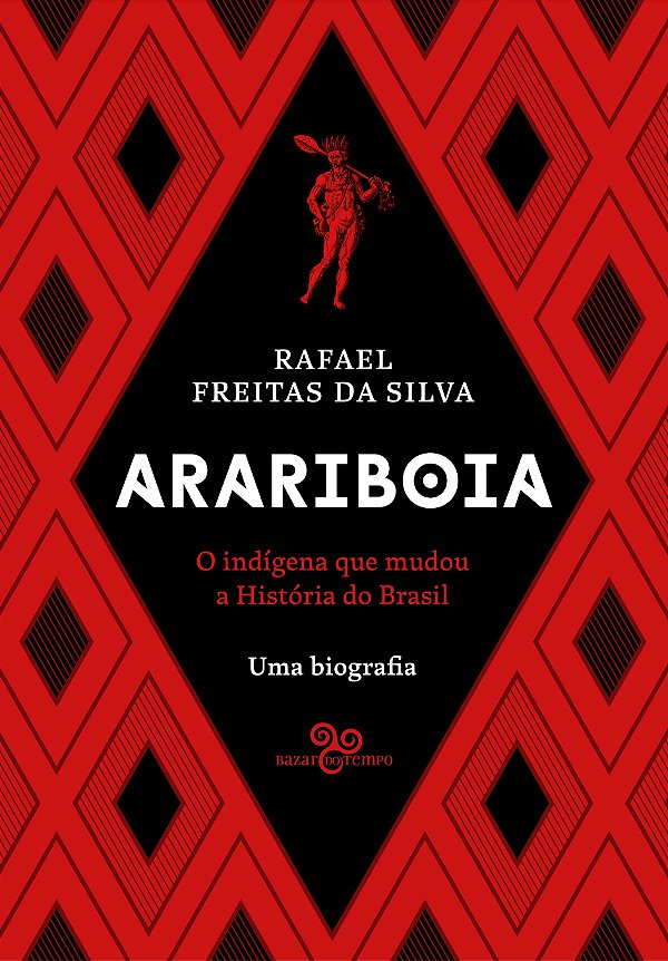 Livro Arariboia: O indígena que mudou a história do Brasi...