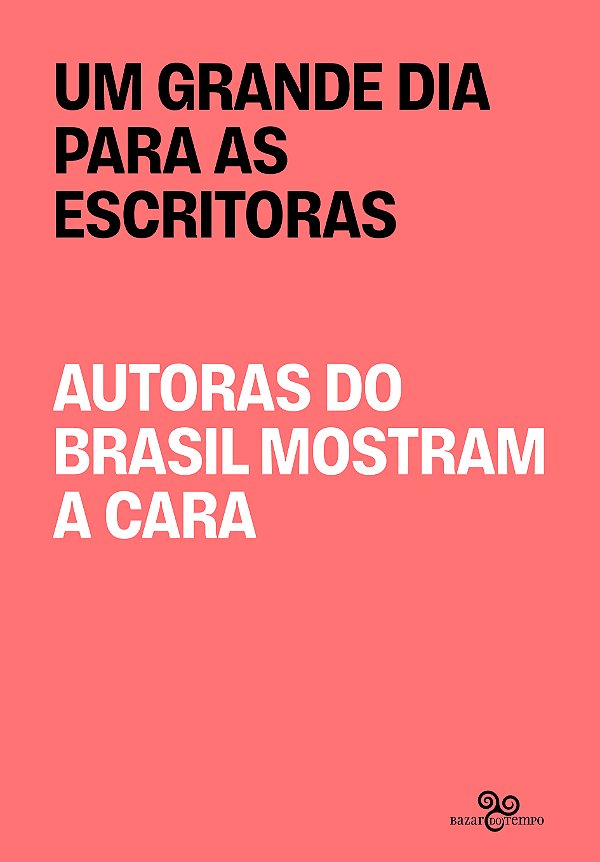 Livro Um Grande Dia Para As Escritoras - Autoras Do Brasi...