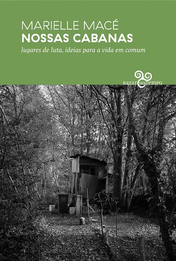 Livro Nossas Cabanas - Lugares De Luta, Ideias Para A Vid...