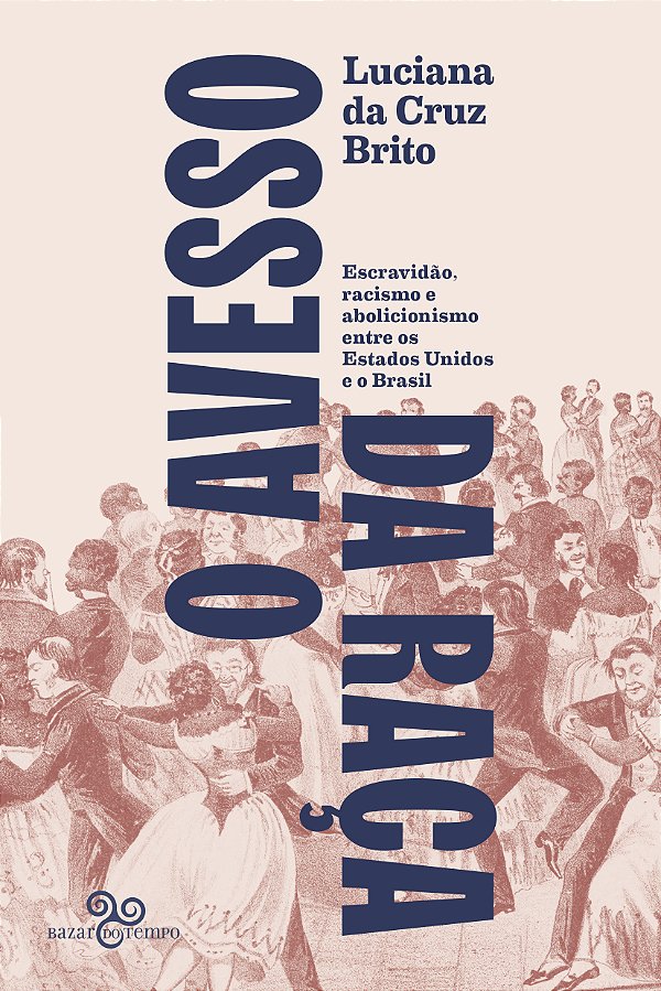 Livro O avesso da raça: Escravidão, abolicionismo e racis...