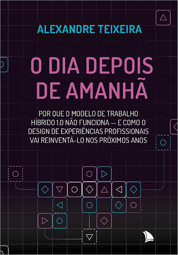 Livro O dia depois de amanhã: Por que o modelo de trabalh...