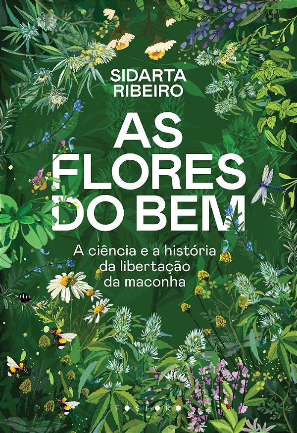 Livro As Flores Do Bem - A Ciência E A História Da Libert...