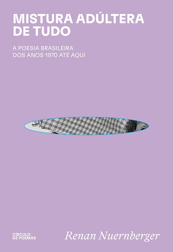 Livro Mistura Adúltera De Tudo - A Poesia Brasileira Dos ...