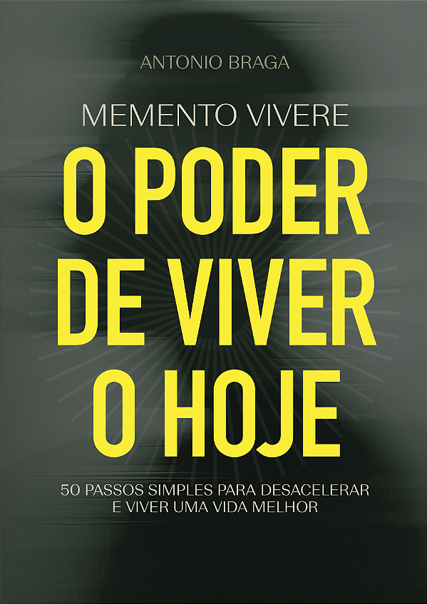 Livro Memento Vivere - O Poder de Viver o Hoje