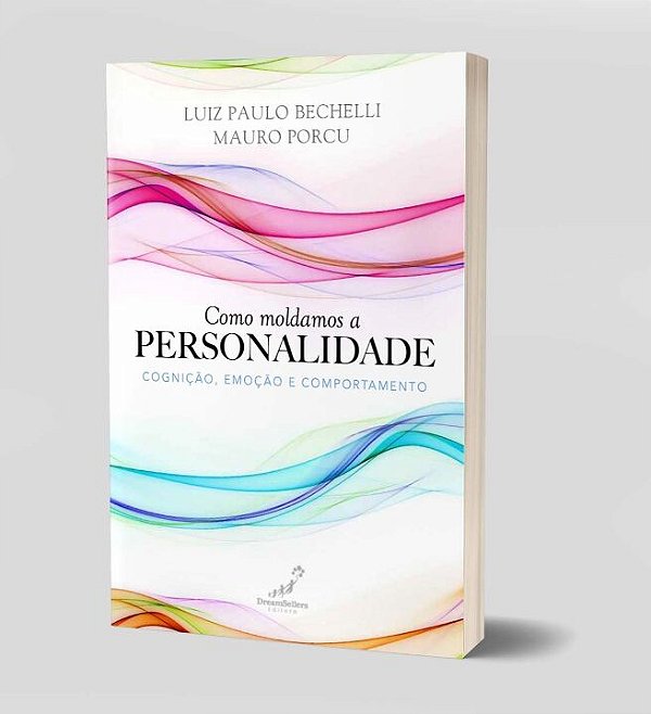 Livro COMO MOLDAMOS A PERSONALIDADE: COGNIÇÃO, EMOÇÃO E C...