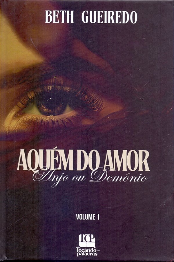 Livro Aquém Do Amor - Anjo Ou Demonio - Vol. 01