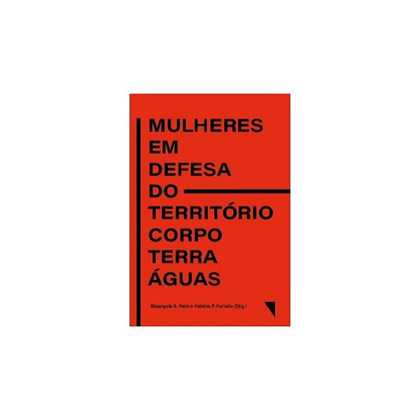 Livro Mulheres em defesa do território-corpo-terra-águas