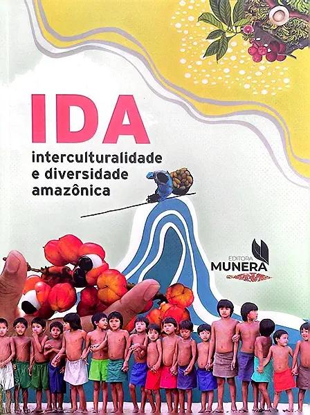 Livro Ida - Interculturalidade E Diversidade Amazônica