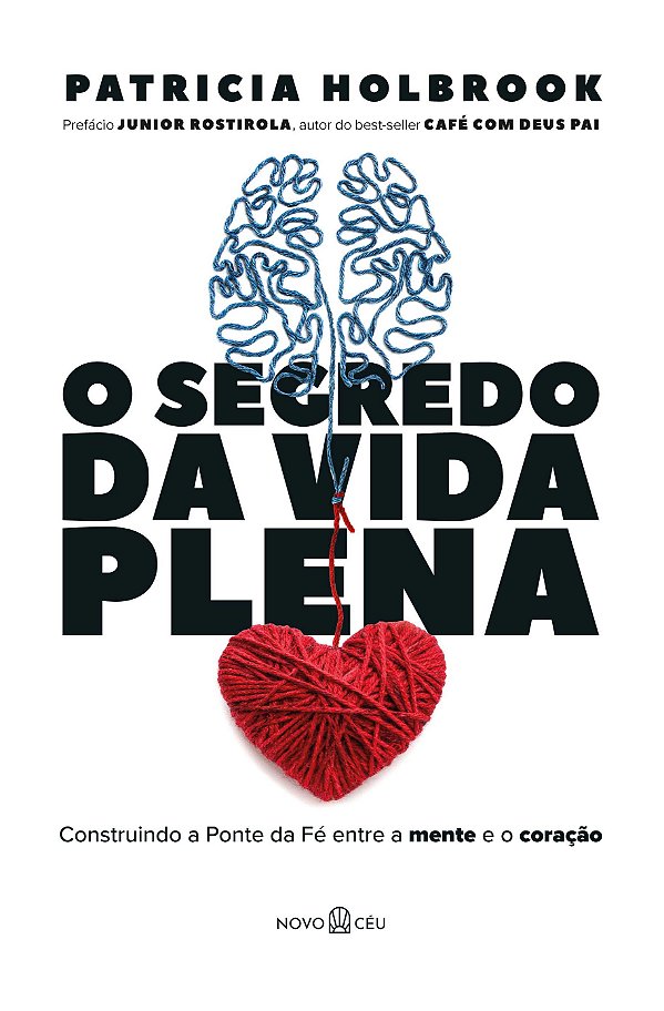Livro O Segredo Da Vida Plena - Construindo A Ponte Da Fé...
