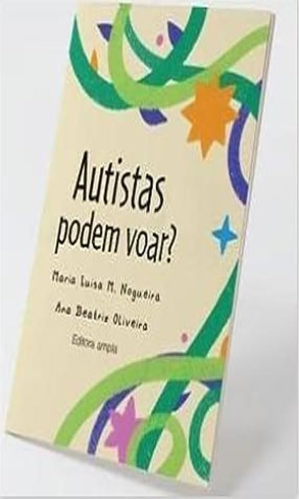 Livro Autistas Podem Voar?