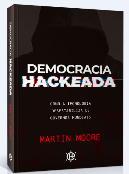 Livro Democracia Hackeada - Como A Tecnologia Desestabili...