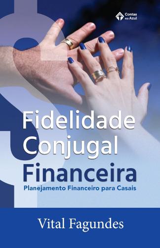 Livro Fidelidade conjugal financeira: planejamento financeiro p...