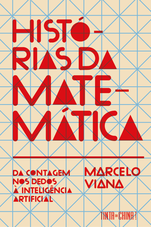 Livro Histórias Da Matemática - Da Contagem Nos Dedos À I...