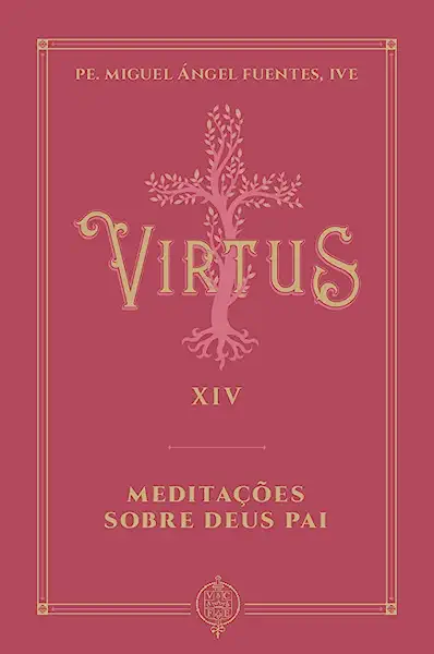 Livro Virtus Xiv - Meditações Sobre Deus Pai