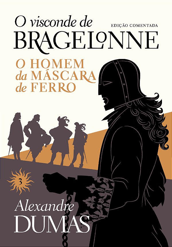 Livro O visconde de bragelonne: edição comentada (vol. 03): o h...