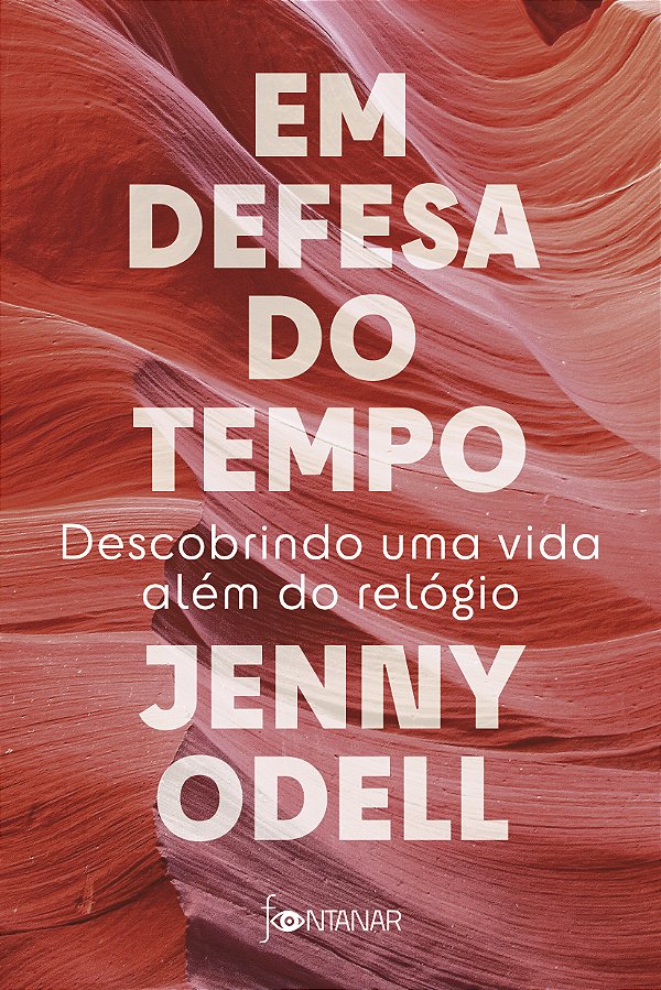 Livro Em Defesa Do Tempo - Descobrindo Uma Vida Além Do R...
