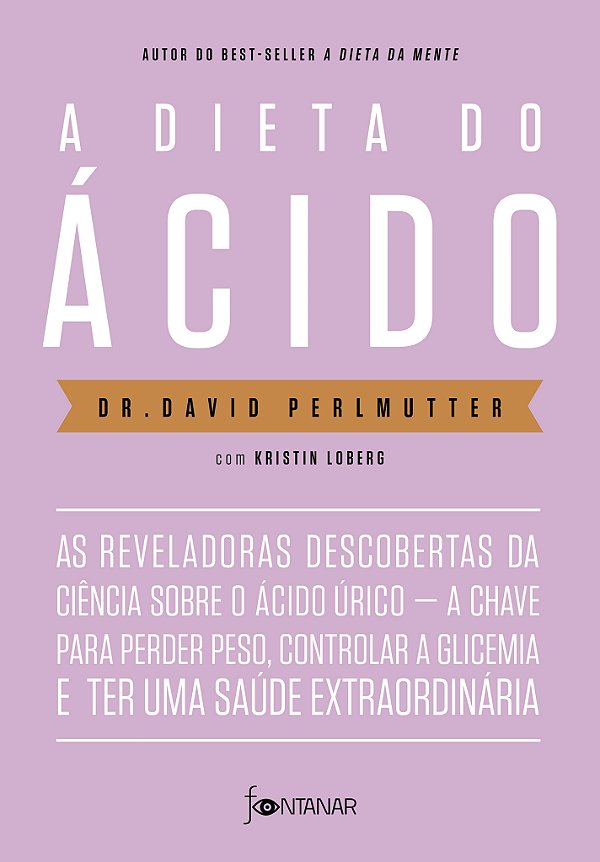 Livro A dieta do ácido: As reveladoras descobertas da ciê...