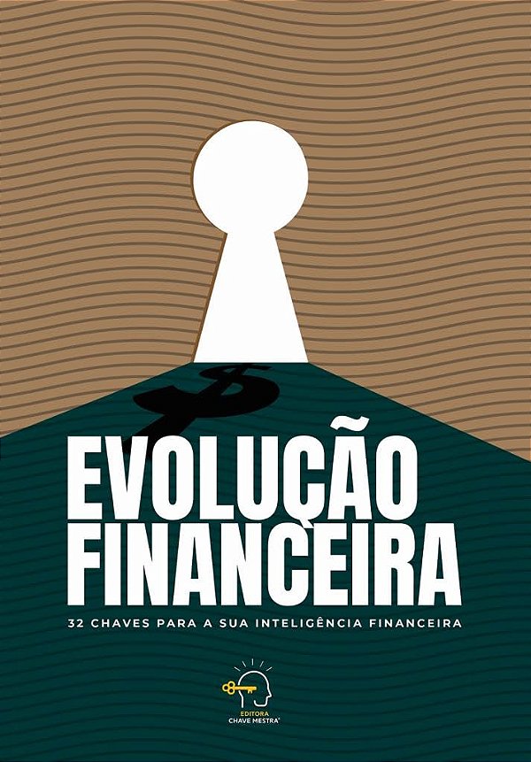 Livro Evolução financeira: 32 chaves para a sua inteligência fi...