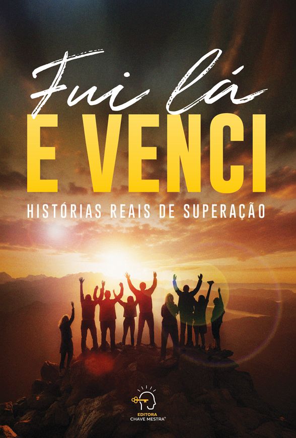 Livro Fui lá e venci: histórias reais de superação