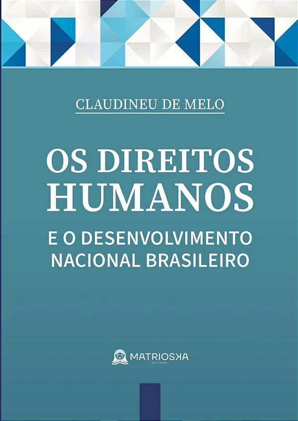 Livro Os direitos humanos e o desenvolvimento nacional br...