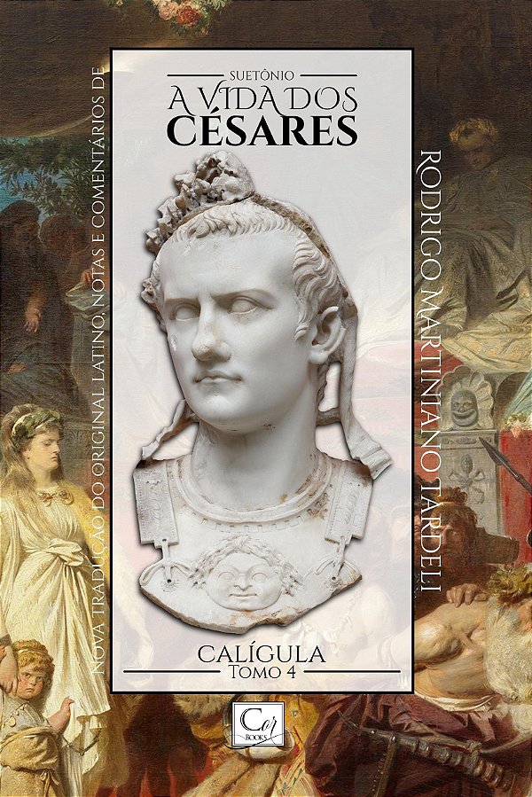 Livro A Vida Dos Césares. Calígula - Tomo 4