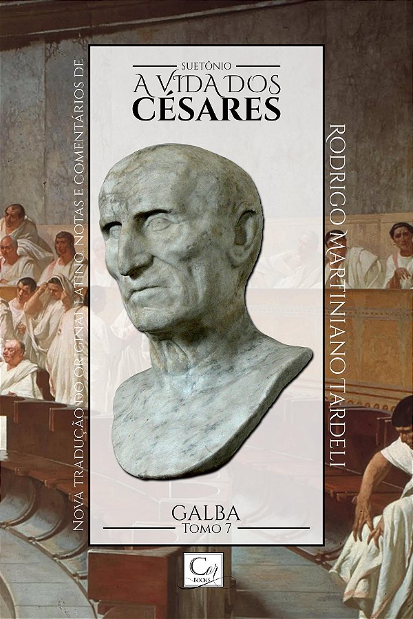 Livro A Vida Dos Cesares: Galba - Tomo 7
