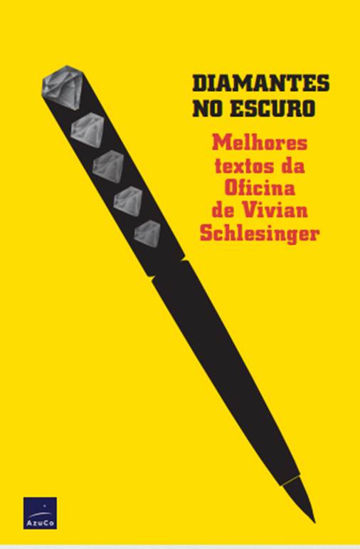 Livro Diamantes No Escuro - Melhores Textos Da Oficina De Vivia...
