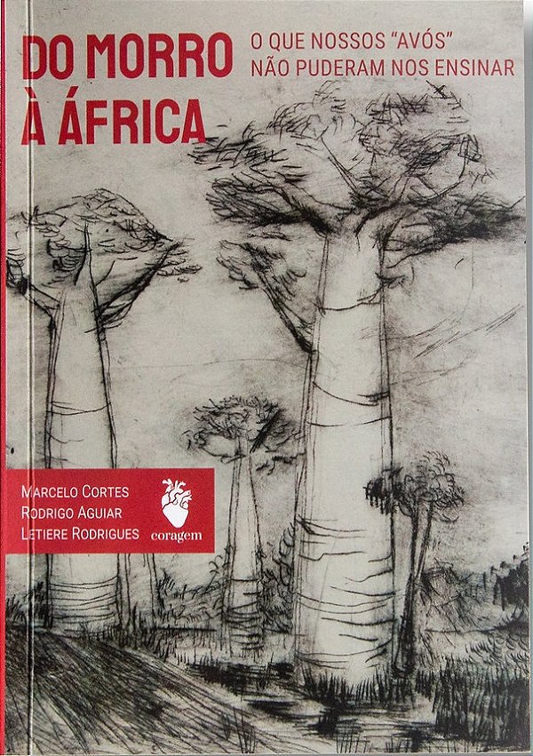 Livro Do Morro À África - O Que Nossos “Avós” Não Puderam Nos E...