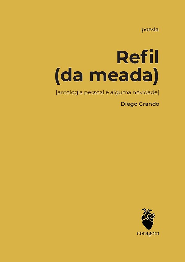 Livro Refil (Da Meada) - [Antologia Pessoal E Alguma Novidade]