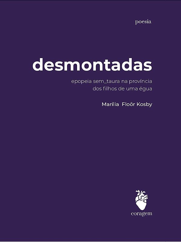 Livro Desmontadas - Epopeia Sem_Taura Na Província Dos Filhos D...