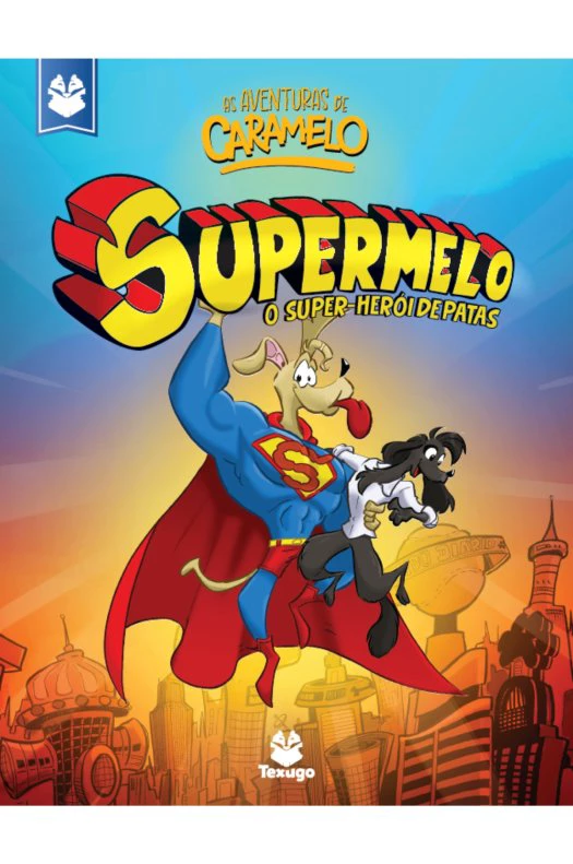 Livro As Aventuras De Caramelo: Supermelo, O Herói De Patas - V...