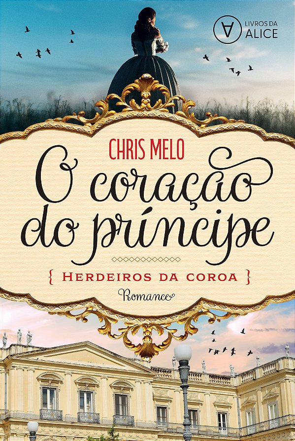 Livro O Coração Do Príncipe - Herdeiros Da Coroa