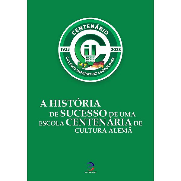 Livro A História De Sucesso De Uma Escola Centenária De C...