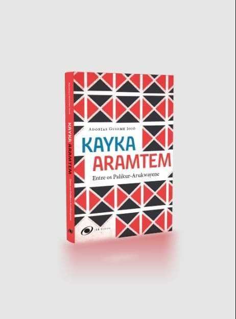 Livro Kayka Aramtem: Entre os Palikur-Arukwayene