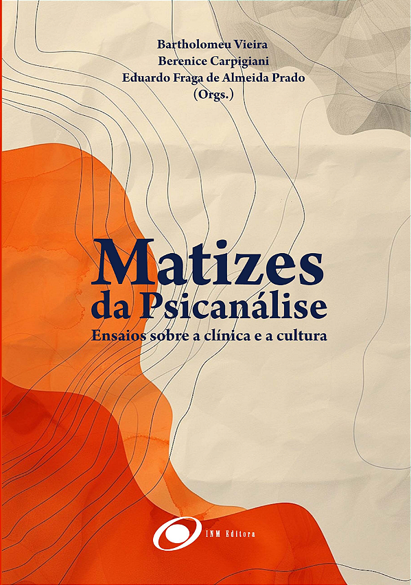 Livro Matizes da Psicanálise: Ensaios Entre a Clínica e a...