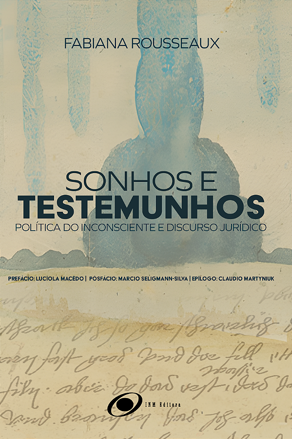 Livro Sonhos e testemunhos: Política do inconsciente e di...
