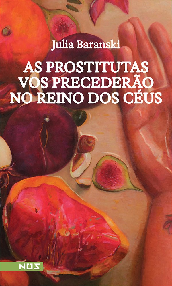Livro As Prostitutas Vos Precederão No Reino Dos Céus