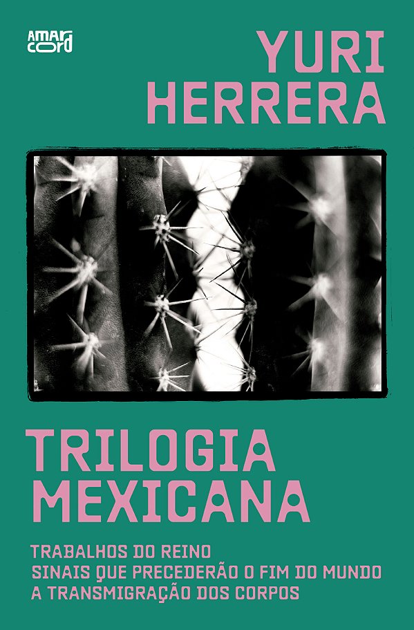 Livro Trilogia mexicana: trabalhos do reino; sinais que precede...