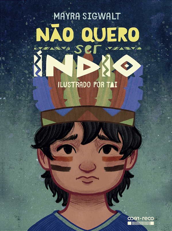 Livro Não Quero Ser Índio