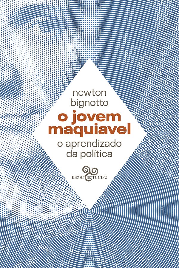 Livro O Jovem Maquiavel - O Aprendizado Da Política