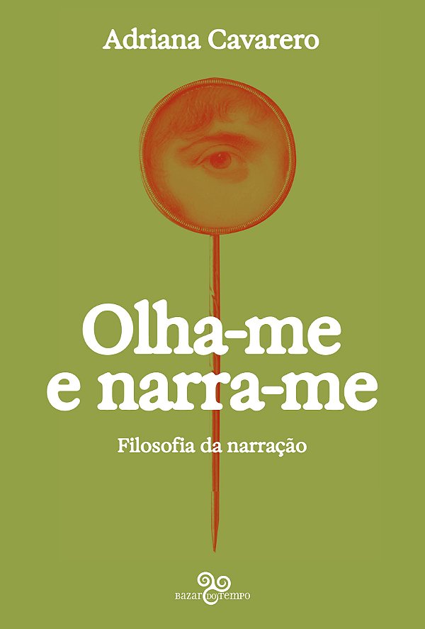 Livro Olha-Me E Narra-Me - Filosofia Da Narração