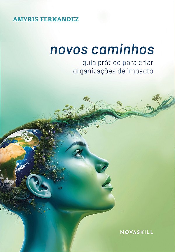 Livro Novos Caminhos: Guia Prático Para Criar Organizaçõe...